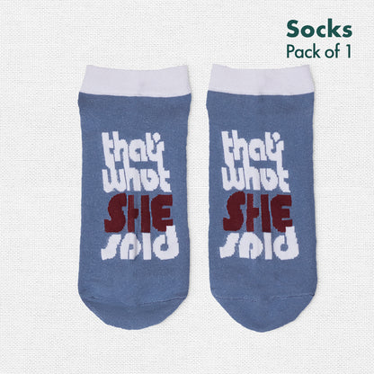 That's What SHE Said! Unisex Socks, 100% Organic Cotton, Ankle Length, Pack of 1